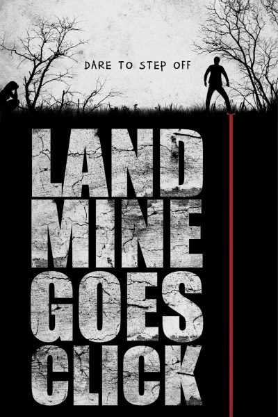فيلم Landmine Goes Click 2015 مترجم
