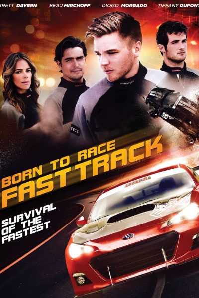 فيلم Born to Race Fast Track 2014 مترجم