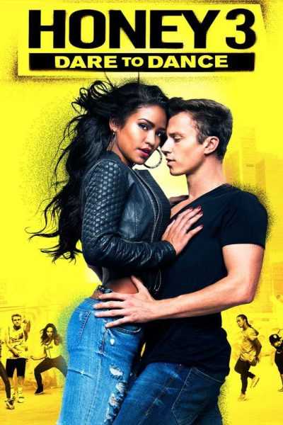 فيلم Honey 3 Dare to Dance 2016 مترجم
