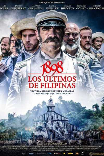 فيلم 1898. Los últimos de Filipinas 2016 مترجم