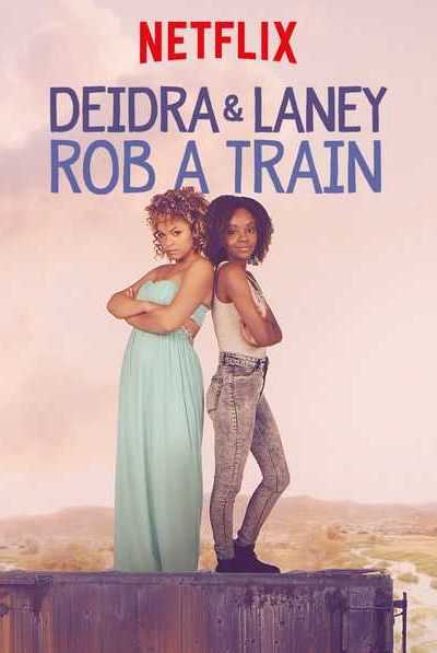 فيلم Deidra and Laney Rob a Train 2017 مترجم