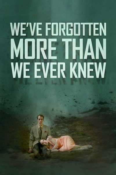 فيلم We’ve Forgotten More Than We Ever Knew 2016 مترجم