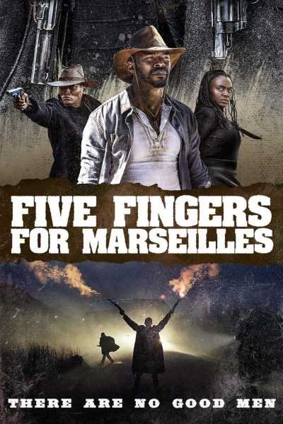 فيلم Five Fingers for Marseilles 2017 مترجم