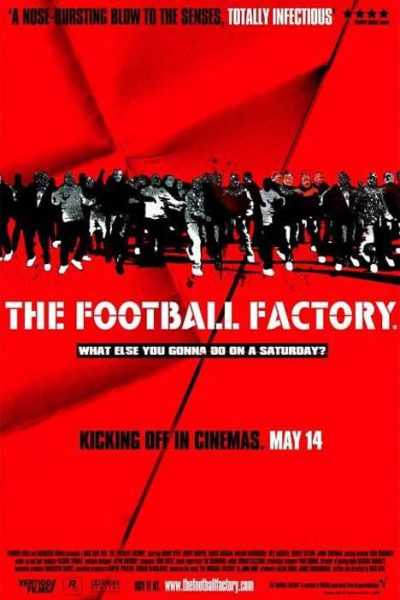 فيلم The Football Factory 2004 مترجم