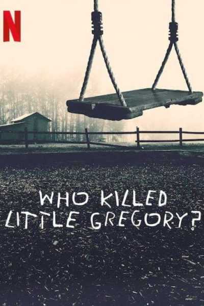 مسلسل Who Killed Little Gregory الموسم الاول