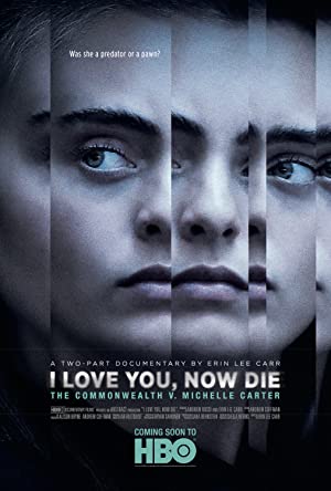 فيلم I Love You, Now Die: The Commonwealth v. Michelle Carter part 2 2019 مترجم