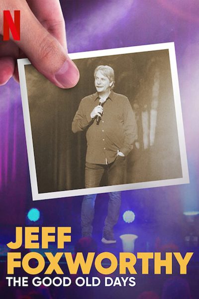 عرض Jeff Foxworthy: The Good Old Days 2022 مترجم