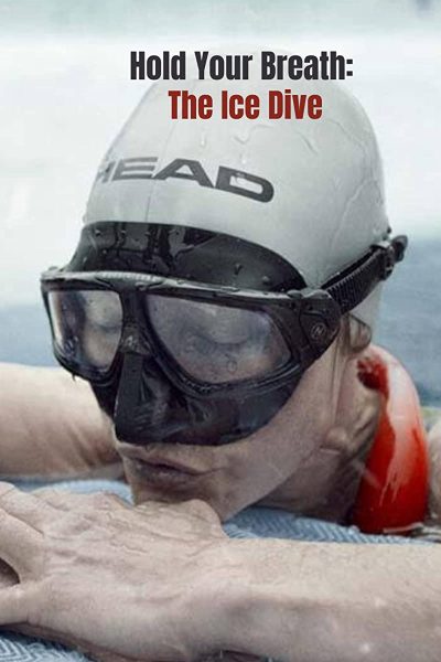 فيلم Hold Your Breath: The Ice Dive 2022 مترجم