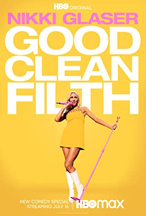 فيلم Nikki Glaser: Good Clean Filth 2022 مترجم