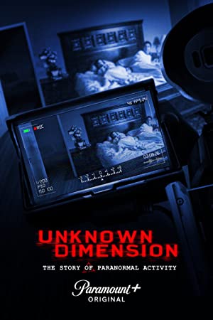 فيلم Unknown Dimension: The Story of Paranormal Activity 2022 مترجم