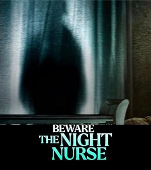 فيلم Beware the Night Nurse 2022 مترجم