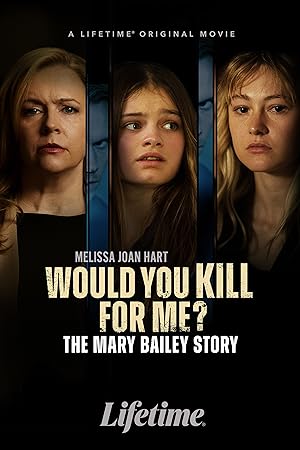 فيلم Would You Kill for Me? The Mary Bailey Story 2023 مترجم
