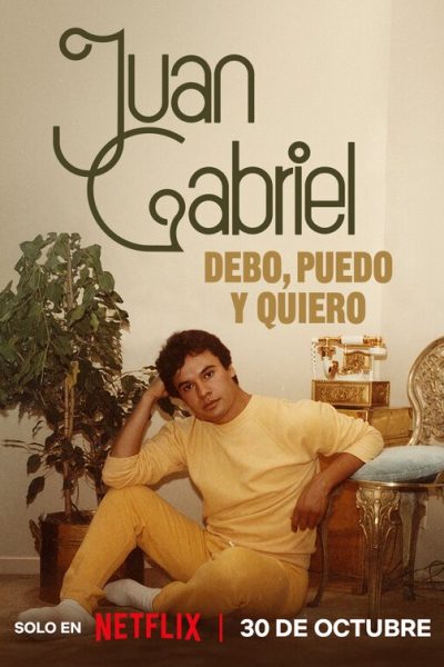 مسلسل Juan Gabriel: I Must, I Can, I Will الموسم الأول