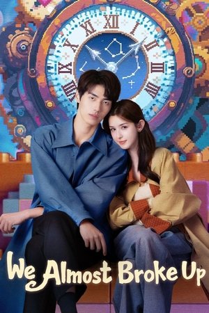 مسلسل Oops! Almost Broke Up الموسم الاول